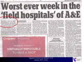 Egyptian Critical Care Summit 12-15
January 2015 - Cairo
 