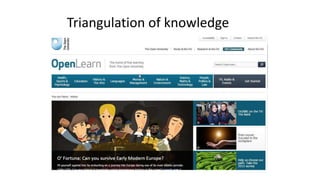 Triangulation of knowledge
 
