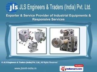 Exporter & Service Provider of Industrial Equipments &
                 Responsive Services
 