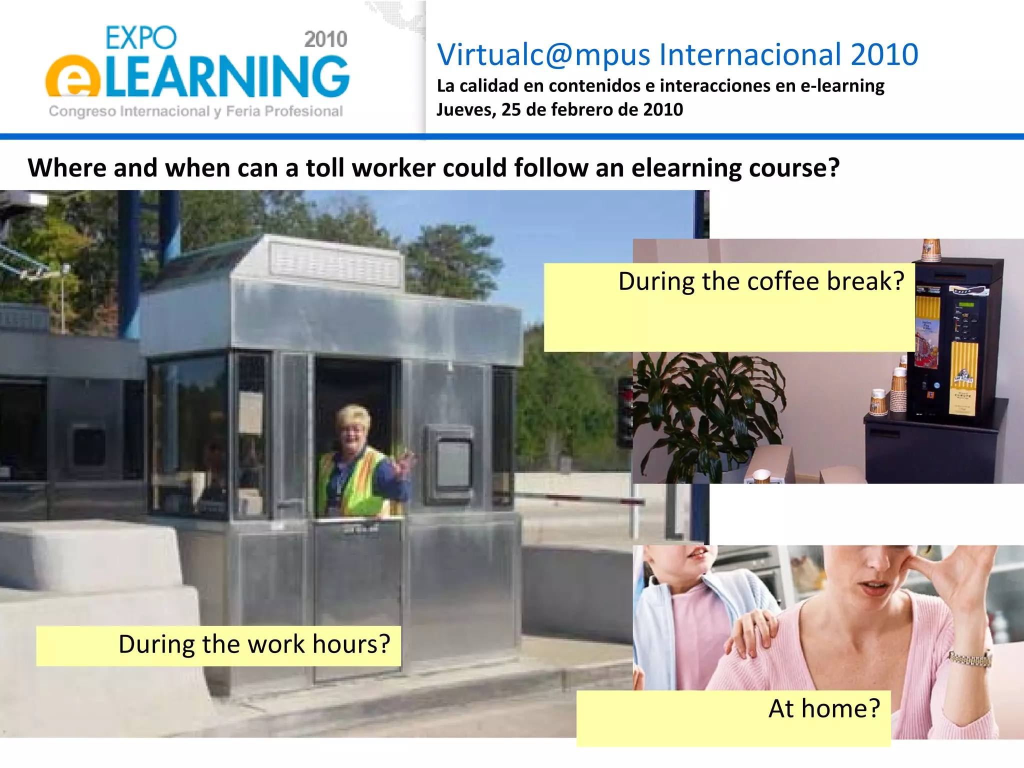 Where and when can a toll worker could follow an elearning course? During the work hours? During the coffee break? At home? 