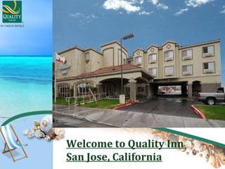 Welcome to Quality Inn
San Jose, California
 