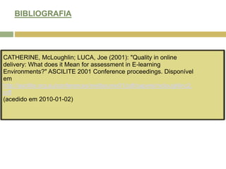 IMPLEMENTAÇÃO DE AVALIAÇÃO INTERACTIVA/ORIENTADA PARA O PRODUTO (4)No final do semestre, a unidade foi avaliada com um questionário Course Experience Questionnaire (CEQ), bem como com uma sessão de entrevista grupo. Os resultados foram muito positivos. Os comentários dos estudantes favoreceram fortemente a natureza autêntica da unidade e foram altamente motivados pela "relevância" que podiam encontrar no desenvolvimento dessas competências para a indústria.