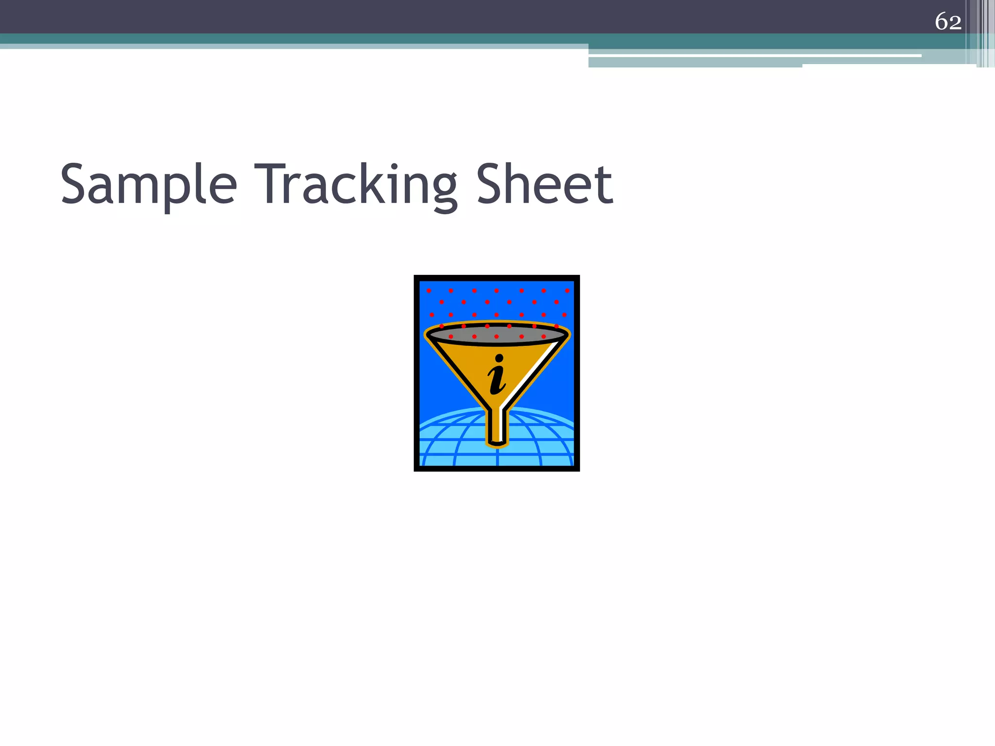62

Sample Tracking Sheet

 