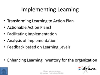 Implementing Learning ,[object Object],[object Object],[object Object],[object Object],[object Object],[object Object]