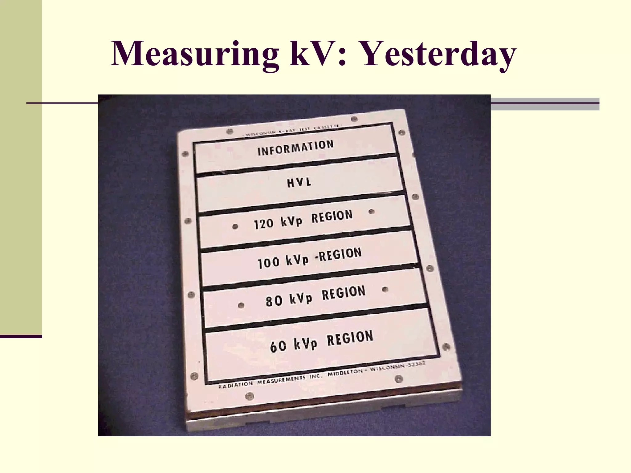 Measuring kV: Yesterday 