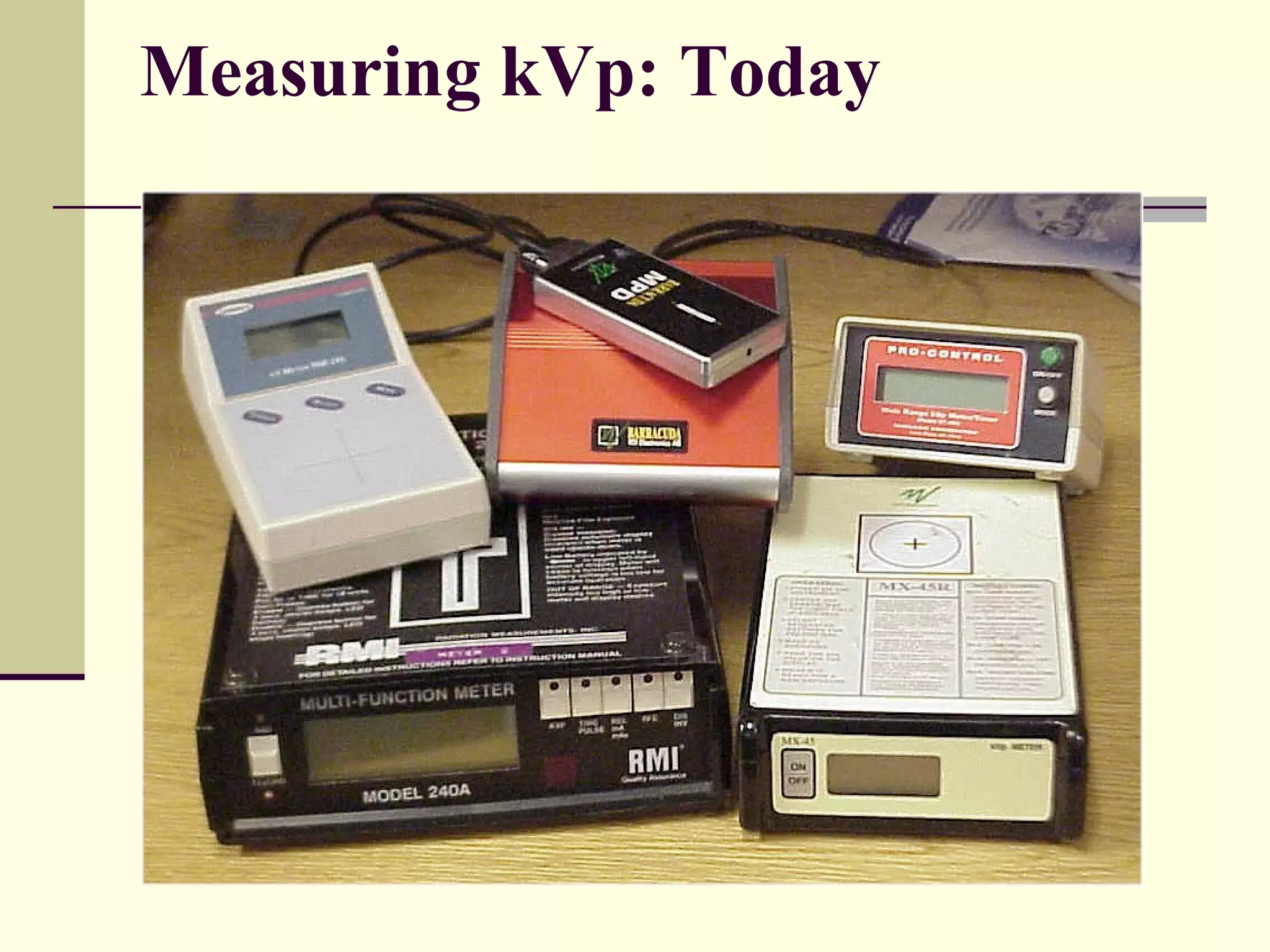 Measuring kVp: Today 