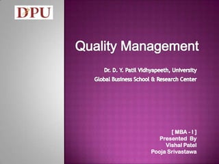 [ MBA - I ]
Presented By
Vishal Patel
Pooja Srivastawa
 