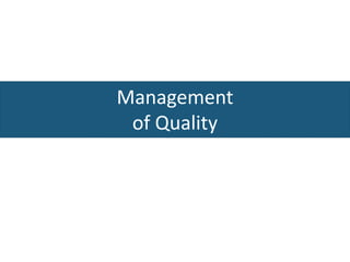 Management
of Quality
 