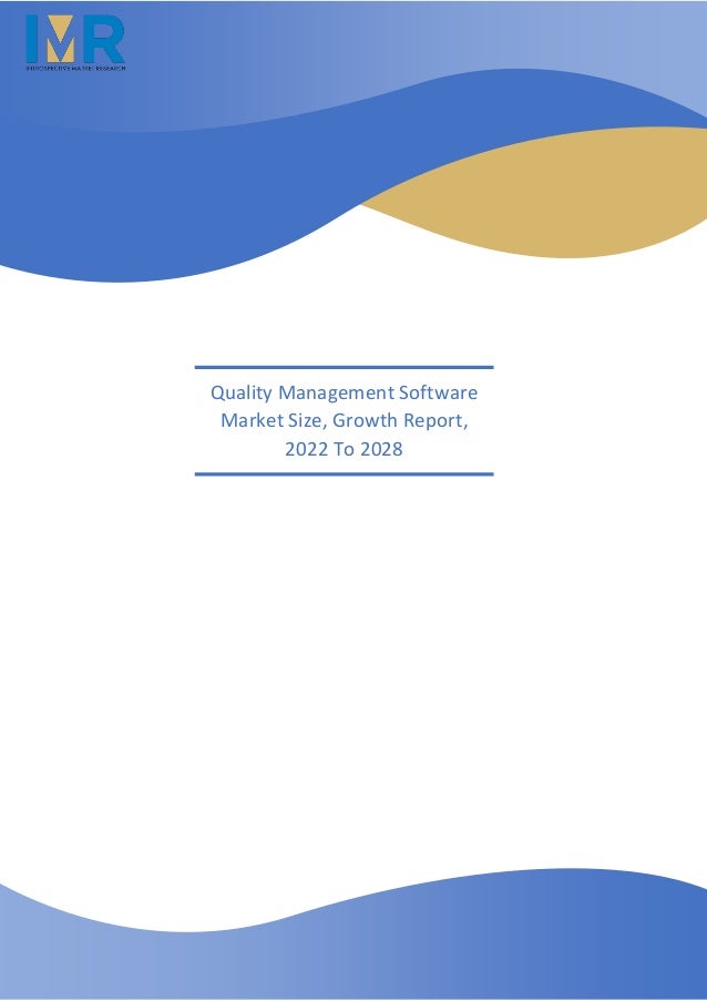 Quality Management Software
Market Size, Growth Report,
2022 To 2028
 