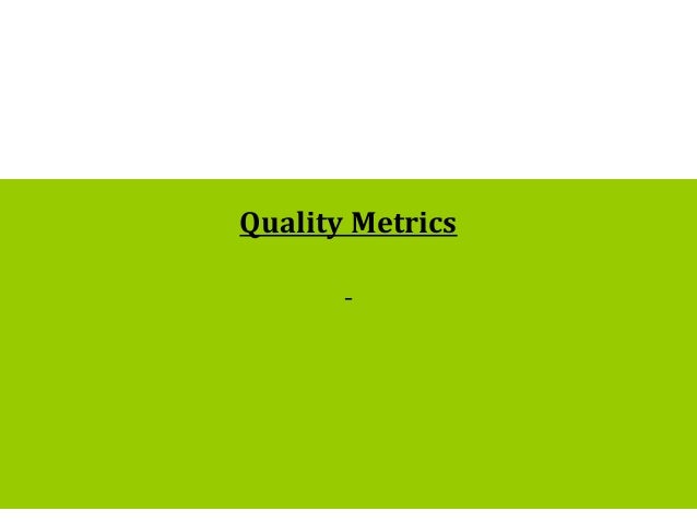 quality metrics quality metrics