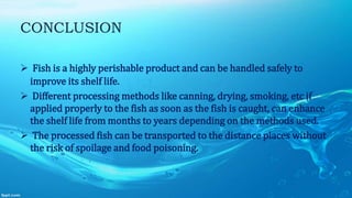 Fish Production Conclusion Fish and Marine Foods : Quality of fish | PPTX