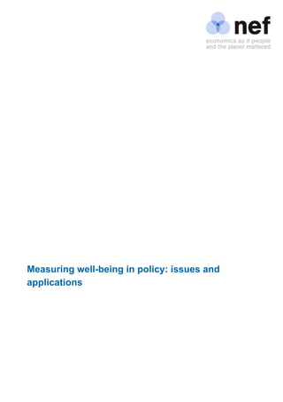Measuring well-being in policy: issues and
applications
 