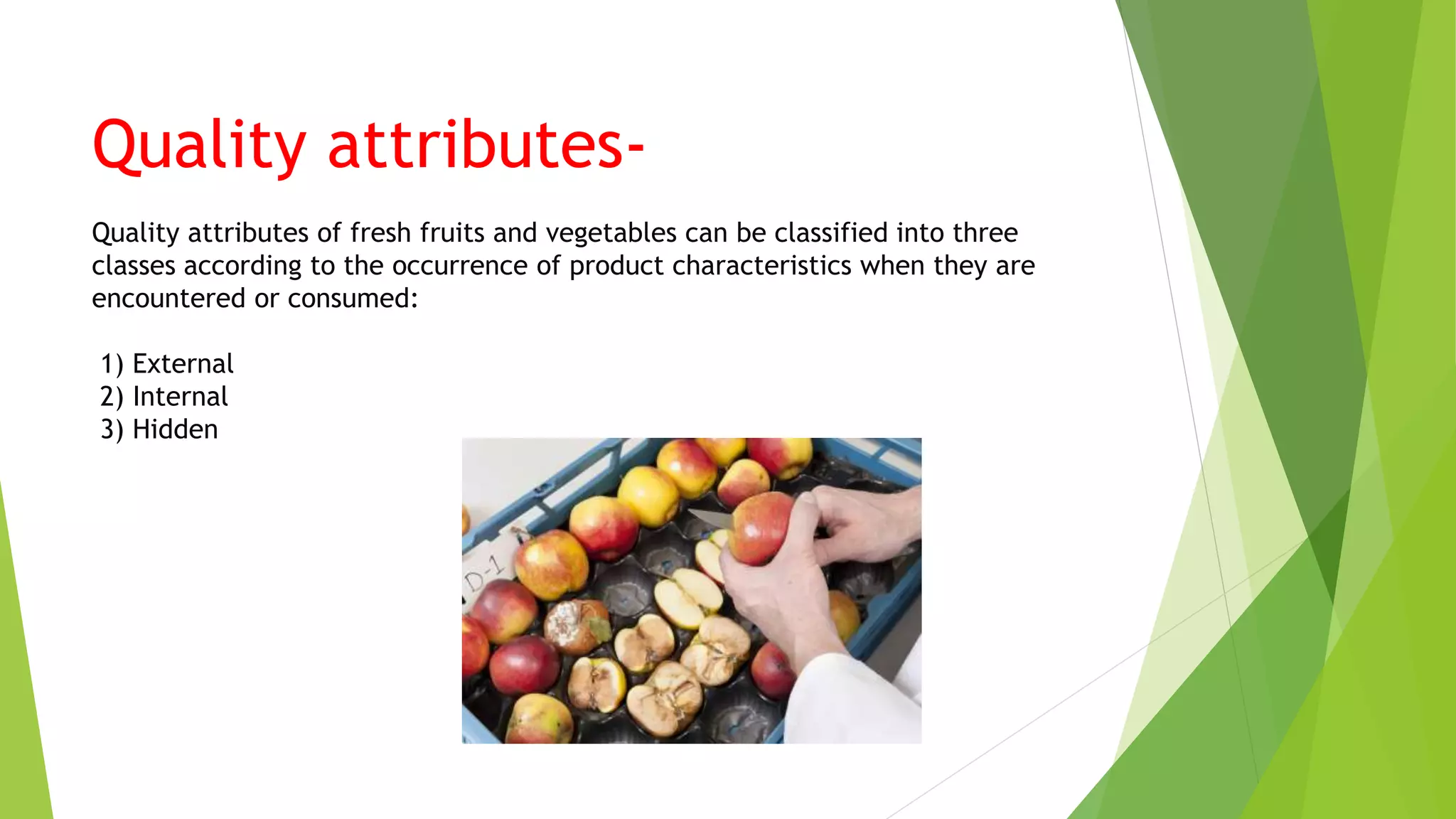 Quality of raw material for processing of fruits and vegetable | PPTX