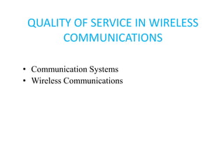 Quality of service in wireless communication | PPTX