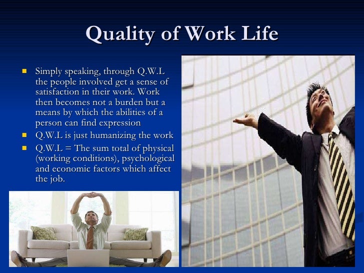 Quality of work life