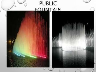 PUBLIC
FOUNTAIN
 