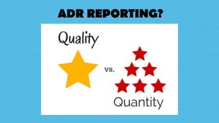 Quality Reporting of ADR | PPTX
