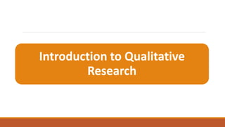Introduction to Qualitative
Research
 