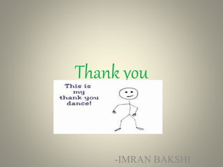 Thank you
-IMRAN BAKSHI
 