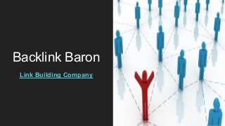 Backlink Baron
Link Building Company
 