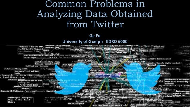 common problems in analyzing data obtained from twitter analyzing data