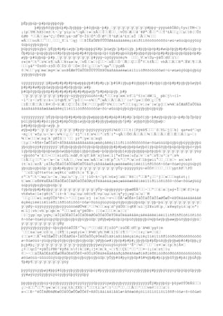 þÊþÿþúþ÷þ#þöþÿþþõÿþ
þ#þÿþñõÿþýþ£þ#þJþÿþþþ·þ#ûÿþüþ·þ#þ¸ŒÿŒÿŒÿŒÿŒÿŒÿŒÿŒÿ#þþÿ~ýÿÿúèßÖÀ©¡¢yu{TM¬Œ}
¡{pŒYMŒhX§}m±Œt·Œy¨yiµŒu³ŒqÀŒ|»ŒzÅŒŒÏŒŒËŒŒ¸ŒvÔ§ŒÆŒŒâ´¥ØªŒÊŒŒºŒŒÝ³£ÄŒŒ¿ŒŒµŒ}Ð¦ŒÛ±
£Ø® ³ŒŒÄŒŒà»²Ç¡ŒÕ¥©Œyà·±Ø¯©~Ï§ŒÒªŒÔŒØ²ŒÝ³£ØŒá³£±ŒsÎ ŒÂŒŒ¾ŒŒŒ
wÂŒŒŒocÀŒŒ¯ŒŒ¸ŒŒŒ_YŒi`Œqj ŒŒÞÏÊàÛØÞÝÛÛÚØãâàåäâêéçíëìðîïôòóõóôöôõù÷øù÷øûùúþüýýûüý
ûüþüýÿþüÿþüÿ
þüþýûÿþüÿþüŒÿÉÿþ#þ#þïøÿþŒþ#þùþþþÿû#þŒþüøÿþŒþ#þòïÿþ¸þ#þÿþüþöþ#þ#øúþôþÿþ#þ#þûïÿþ÷þ
Õþ#þLþ÷þüþýþÿþüû#þôþÿþüþëþ#þ#õÿþûþüþíþ)ûÿþ#þgþùûÿþ#þÿþþõÿþúþòþ#þ#þÿþúþÿþûþþþöþ#þ
øÿþ·þ#ûÿþüþ·þ#þ¸ŒÿŒÿŒÿŒÿŒÿŒÿŒÿŒÿ#ýýÿ~ùÿûÿÿúöëç¾ ŒŒŒ_VŒeÚµ¬ÿâÕŒdUŒiŒ
r«{m³ŒtºŒz¼Œz¶ŒuÅŒŒ¥ra»Œw¸ŒvÉŒŒ»Œ|ÇŒŒ·ŒzËŒŒÓ¨ŒÑ¦ŒÇŒŒÚ°¢ŒtfÃŒŒ vhÅŒŒÁŒŒÐªŒË¥Œ¶ŒŒÁ
ŒŒŒyåº³Ù±©Ù~±§ÔŒÔŒÍ§ŒÓ¨ŒÒ¤ŒÍ¢Œ¿ŒŒŒn^Œqa°ŒŒÿçØÂ
¢Œ½ŒŒ¨yqŒmeŒmg¤ŒwŒsnÞÉÆëÝÜåÛÚßÛÚÝÜÚßÞÜâáßãâàéèæíëìîìíòðñõóôöôõøö÷ù÷øúøùýûüþüýþüý
ÿýþÿþüÿþüÿþ
üÿÿýÿÿýÿÿýŒÿÆÿø#þ#þ#þ#þ½þøþþþÿþ#û#þ#þ¡þŒþ#û#ìÿþµþ#ûÿþþþôì#þóþþïÿþóþ#þ#þÿþýþûøÿþû
þ#þ#þ#ø#þÿþûøÿþýþúþ#þôþÿþüþŒø#þ
þ#ûþõÿþûþýþßþ#þ#þ#þ#þ#þ#þ#þ#þþøÿþªþ#þèþúþÿþ¸þ#þ
´ŒÿŒÿŒÿŒÿŒÿŒÿŒÿŒÿ#þýÿ~üÿÿþÿýýüúúñò×Æ¿ªŒŒŒrgŒxmŒrfŒl^§}oŒdWŒl_ pbŒj¬{l-
~l³Œr·Œs¶Œr|k¬Œl¢qb¶Œv¯ŒpÍŒŒ¬~n¾ŒŒ°ŒwÂŒŒÀŒŒÁŒŒ¨|o²Œy»ŒŒÓ©Œ¿ŒŒ¶
Œ}ÉŒŒÉŒŒÄŒŒÐ¤ŒÓ~§ŒÆŒŒÇŒŒÎ£ŒÏ¥Œ¹ŒŒŒpdÛ³§¾ŒŒ¦ŒvªŒŒŒ{q¡Œv¦}w¨}wŒpjŒŒw¾¥ŒáÍÆàÑÎäÛÜåà
äáàÞáàÞâáßæåãæåãêéçîíëïîìóòðõôòöõóø÷õù÷øûùúþüýþüýþüýÿýþÿþüÿþüÿþ
üÿÿýÿÿýÿÿýŒÿÉÿþûþüþõþ#þ#þ®þÿþýþøþþþÿþ#þ#þáþ#û#þ#þŒþûþõïÿþ·þ#øÿþúþÿþïþ¬þ#þ3þÏþûþÿ
þüïÿþûþ#þ#þóìÿþÇþ#þAþÕûÿþïøÿþùþÿþ#þýþÿþøþþþýþ!þ#þ´øÿþþõÿþûûÿþøþŒ
þ#þ#þ§þýþùþ÷øÿþ¸þ
øÿþ«þ#þ¹ŒÿŒÿŒÿŒÿŒÿŒÿŒÿŒÿ#þýÿ~þÿÿüÿÿüÿÿýôí¾£©ŒŒŒŒt{[Pÿëß¶ŒŒŒ`SŒYLŒj[Œk] qa¤wd²Œq±
~m¿Œ{¨wfµŒu·Œw·Œw¾ŒŒ¿ŒŒ¨zjºŒ|±Œx¼ŒŒ³Œz¶Œ}ª~qÂŒŒÔ©ŒÅŒŒÁŒŒ¾ŒŒÃŒŒÂŒŒÈŒŒÉŒŒÁŒŒµ~Œ|
¾ŒŒ»ŒŒŒwŒsgŒk`ýØÏ§Œ|´ŒŒ yrªŒy«ŒzŒxq§
Œ}µŒŒ×Á¶ë×ÎæÕÎäÙ×âÜÞâàããáâãâàäãáçæäèçåêéçïîìðïíóòðõôòöõóø÷õúøùüúûþüýþüýþüýÿýþÿþü
ÿþüÿþüÿÿ#ýÿÿýÿÿýŒÿÉÿþúþÿþýþôûÿþüþûþÿþþþÿþ#þ#þøþÿþèþûøÿþöïÿþúþûõÿþõþüþóþûþÿþò×ÿþû
ïÿþôþûþÿþûþüþóøÿþöøÿþþûÿþþïÿþþòÿþøþ÷þûþÿþöþÿþîéÿþýþÿþþþúþõþÿþûŒÿŒÿŒÿŒÿŒÿŒÿŒÿŒÿüÿ
~ýþùõòº«¨£ŒŒ¬ŒŒŒsizULŒndØ¸©ŒgYŒbR¨xj§seŒl[ªwf§se¦ufµŒv´ŒsºŒz¶Œu³Œr³Œs¾
Œ}ÂŒŒ¿ŒŒºŒz·Œw·Œw´ŒtÁŒŒ¸Œv»Œw»ŒwÁŒŒ»Œ|®Œp°ŒtºŒŒªŒwŒrfŒlbÿøií°ŒŒ¸ŒŒ±Œ~ xnŒwk¢
{tŒslŒxrÃ¨¡áÍÄçÕËáÒÍãÕÒãØÖãÛÙåàÝçâßåäâæåãçæäéèæêéçìëéïîìñðîôóñ÷öôø÷õùøöýüúýüúþýû
ÿþüÿþüÿþüûþŒÿŒÿþ#þ#þÿþüŒÿŒÿŒÿŒÿŒÿŒÿŒÿŒÿŒÿŒÿÛÿ~þÿÿýýûÿü÷éÚÓ¢ŒŒŒŒ¸ŒŒŒyptRFŒPÜ
´¨ŒcZŒqf¢te¢te¦wg¥tc¨ud®{h¦s`¶Œp¸Œ
rºŒtºŒt¹ŒwµŒu·Œw¸ŒxµŒu¹Œy¸Œ{¨}l©~k·Œy±Œv£wjŒsbŒ`N±Œ|ºŒŒÐª¡ŒŒ¹jŒŒ«ŒŒŒng£zt¡|
tŒwmŒŒzÉ®¥äËÄãÏÈãÒÊäÓÌåØÒäÙÕåÚØçßÝèãàèäáçæäçæäéèæëêèìëéïîìðïíòñïõôò÷öôø÷õûúøýüúý
üúþýûÿþüÿþüÿþüûþŒÿ
¢ÿþôþÿþ#þ#þÿþýŒÿŒÿŒÿŒÿŒÿŒÿŒÿŒÿŒÿŒÿÛÿ~úþýþÿýÿü÷ÿþøØÉÂ²ŒŒ·ŒŒºŒŒ£ŒxŒjaý×ÎŒ]WŒf]¤|p
vh¥wh«|l«{g®{h¯|i±~k´ŒnµŒoµŒo®}n¶ŒvµŒuµŒu±Œqªyj¡wgŒuŒuŒ`M
´ŒŒ¿ŒŒŒwiŒsdÿÜÎÞº®¬Œ~¹ŒŒŒjxoŒrj {sŒtnŒ~v¬ŒŒÖÂ¹æÔÊè×ÏåÔÍäÕÎãÔÍæØÕæÛ×èÞÜêâàéåâéåâê
éçêéçìëéíìêîíëðïíñðîòñïõôò÷öôø÷õüûùýüúýüúþýûÿþüÿþüÿþüûþŒÿŒÿþ÷þúŒÿŒÿŒÿŒÿŒÿŒÿŒÿŒÿŒ
ÿŒÿØÿ~üÿÿüÿýÿÿýÿþúÿÿúûöòëØÒ¾¥Œ¹ŒŒ¼ŒŒŒxqŒd^ÿåÜ©Œ}qK@ŒuiŒjZ¥zi®Œp¸Œx¥wg§yi±ŒqŒoª|
mŒl]¦vh¦vhŒpŒqbŒm`ºŒŒŒwdŒq^ÿèÚÐ¬ ¦Œ{»ŒŒŒŒ¤Œx¦Œ{¨
Œ}ŒjypŒzpŒyq¼¡ŒäÍÇåÒËãÖÍàÖÌãÙÐãØÒäÙÓåÚÔèÝÙêáÜëãàêåâëçäêéåëêèìëéïîìñðîñðîòñïòñïôó
ñ÷öôø÷õùøöýüúþýûþýûÿþüÿþüÿþüÿþüûþŒÿØÿþøþéþüþïþóþüõÿþþþÿþü¼ÿþûøÿþýþøæÿþüõÿþþòÿþüŒ
ÿŒÿŒÿŒÿŒÿŒÿŒÿŒÿŒÿÑÿ
þÿÿüÿÿþÿýÿÿþý~ûþüýþôòãÔÏË³¯¼¡Œ³ŒŒŒdZŒf]zZOªŒzúÖÈŒdTŒp`ã¾®Œyg¢}m
´ŒŒŒsaŒueŒcSŒo_Œ[K¶Œ{¡wg£yi»ŒŒÞ½®ŒyhŒhWŒi]§Œ{¶ŒŒ¨Œ~Œ|s¡Œw¤Œ|£Œ
{ŒŒx¤ŒŒÅ¯¤âÏÈæÕÎÞÏÊåØÒá×ÎåÚÔäÛÔçÞÙéàÛìãÞíäßíåâëçäìëçìëçîíëïîìñðîóòðóòðôóñõôòöõó
ø÷õùøöúù÷ýüúþýûþýûÿþüÿþüÿþüÿþüûþŒÿØÿþúø#ïÿþòþ#þ#þ#¿ÿþýþ§þ#þÉþüãÿþýþÿþøþ#ò#þûþþ¿ÿ
þ¿þ#þ¿ŒÿŒÿŒÿŒÿŒÿŒÿŒÿŒÿŒÿ~þÿÿþÿÿþÿÿøüÿùúüÿûúÿöòÐ¹³Ê²¦¼¢Œ´ŒŒ¨Œz¤ŒwŒ{pŒh]Ä¤Œ
¿¢ŒŒqcÏ²¤ÿãÕlPBÐ³¥ÿðàŒn¢}kŒiW¡|j¤ŒmŒk_¬Œ|¶ŒŒÇ£Œ³ŒŒ³ŒŒ¤~{¡{xŒztŒ}u
¢Œ~·ŒŒáÏÃäÖÉâdÖÊæÙÑáÖÐäÙÕêÝ×éÜÖìÞÛêàÞëãàêåáðçâðéãñéæðìéðïëðñìóòðóòðôóñõôòöõóöõóù
øöùøöúù÷üûùüûùýüúþýûþýûÿþüÿþüÿþüÿþüûþŒÿÕÿþ#û#þyòÿþûþ#û#¼ÿþÆþ#þíþÿþûÝÿþ#þãïÿþüÂÿþ
¶þ#þ¶ŒÿŒÿŒÿŒÿŒÿŒÿŒÿöÿ
þÿÿûÿÿüÿÿþøÿ#þþÿ#ûÿþýÿþÿÿþÿþÿÿúþùÿ#þÿÿþÿÿþÿÿþÿûÿÿüÿÿþÿÿþþÿ#þÿÿþÿüÿýüÿûþÿúþÿûþÿÿþ
ýÿ#øÿüÿÿûÿÿþÿüÿúùÿýþÿûþÿûÿÿûþÿ
þþÿþþÿþÿÿþüÿ+þÿÿþÿýÿÿýþÿûýýûÿýÿýûþÿÿýüÿøÿþÿÿþÿÿýÿÿþÿÿýÿÿýÊÿ#þÿÿþûÿ~þûýøôÝÖÐÀ§ŒŒ}
¡Œ~±ŒŒ°ŒŒªŒy«ŒwŒ{ŒrgŒthŒfX§Œ}°ŒŒŒtiŒx²Œ}¹ŒŒºŒŒ¸ŒŒÄŒŒ³ŒŒŒvm¢Œ|ŒŒzŒ|
x¬ŒŒÐ·²éÕÎéØÐéØÐæÙÓåÚÔæÛÕæÛÕèÝ×êßÙìâàìäáíåâîæ<ãñéæòêçòììòîíòîíóïîõñð÷óòø÷õ÷öôùøö
 