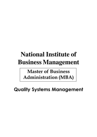 National Institute of
Business Management
Master of Business
Administration (MBA)
Quality Systems Management
 