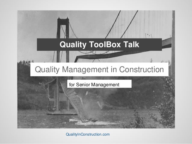 Quality Toolbox Talk Quality Management In Construction 101 For Senio