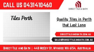 Quality Tiles in Perth
that Last Long
Tiles Perth
CALL US 0431410460
Direct Tile and Bath | 44B McCoy St, Myaree WA 6154, Australia
directtileandbath.com.au
sales@directtileanbath.com.au
 