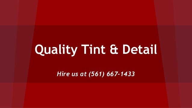 Quality tint & detail