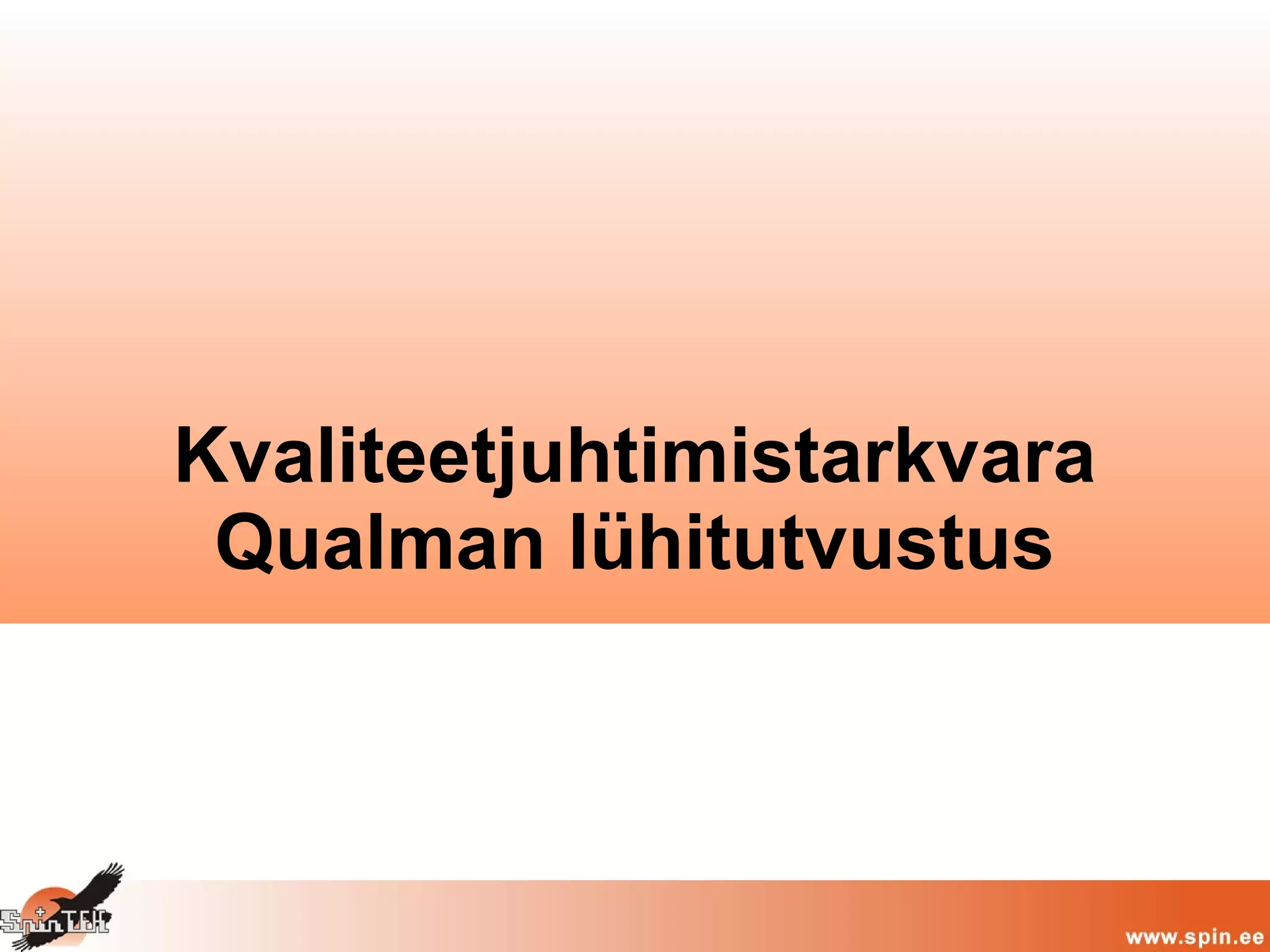 Kvaliteetjuhtimistarkvara
Qualman lühitutvustus
 
