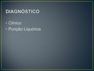 DIAGNÓSTICOClínicoPunção Liquórica