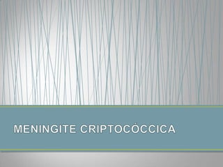 MENINGITE CRIPTOCÓCCICA