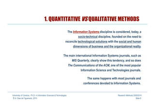 1. QUANTITATIVE VS QUALITATIVE METHODS

                                                                   The Information...