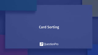 Card Sorting
 