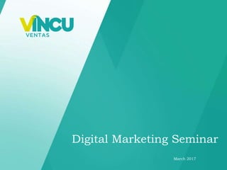Digital Marketing Seminar
March 2017
 