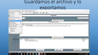 Guardamos el archivo y lo
exportamos