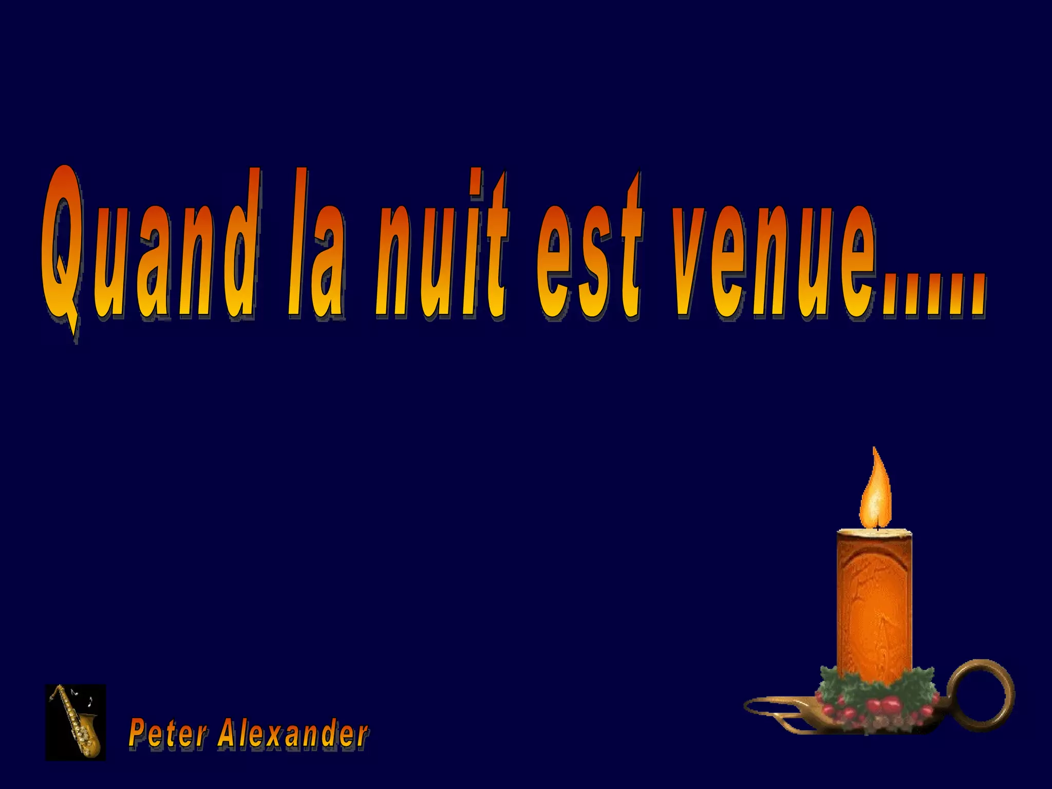 Quand la nuit est venue..... Peter Alexander