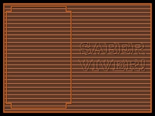 SABER VIVER! 