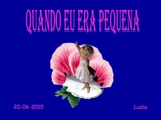 20-06-2010   Luzia
 