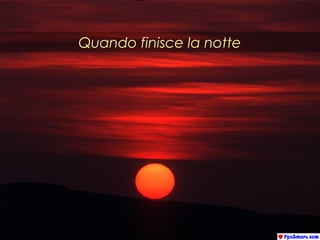 Quando finisce la notte
 