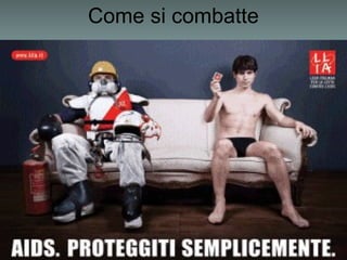 Come si combatte
 