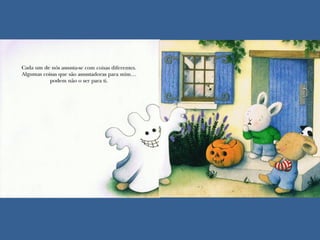 Quando me sinto... assustado