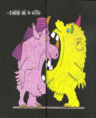 Quando nasce um Monstro