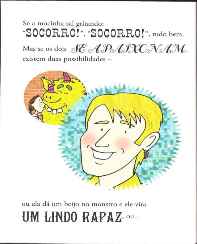 . o monstro beija  a mocinha e ela     a m u a m.  V 