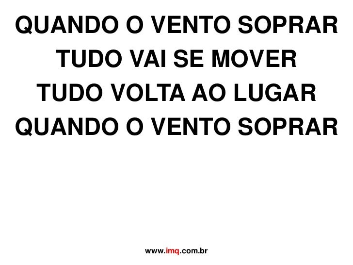Quando O Vento Soprar Tudo Vai Se Mover
