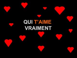 A.U.Saleem
QUI T’AIME
VRAIMENT
 