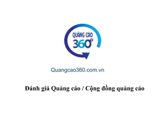 Quangcao360.com.vn
Đánh giá Quảng cáo / Cộng đồng quảng cáo
 