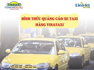 Lien Viet Communications - Taxi Advertising
- Hotline: 090 118 2959
1
 