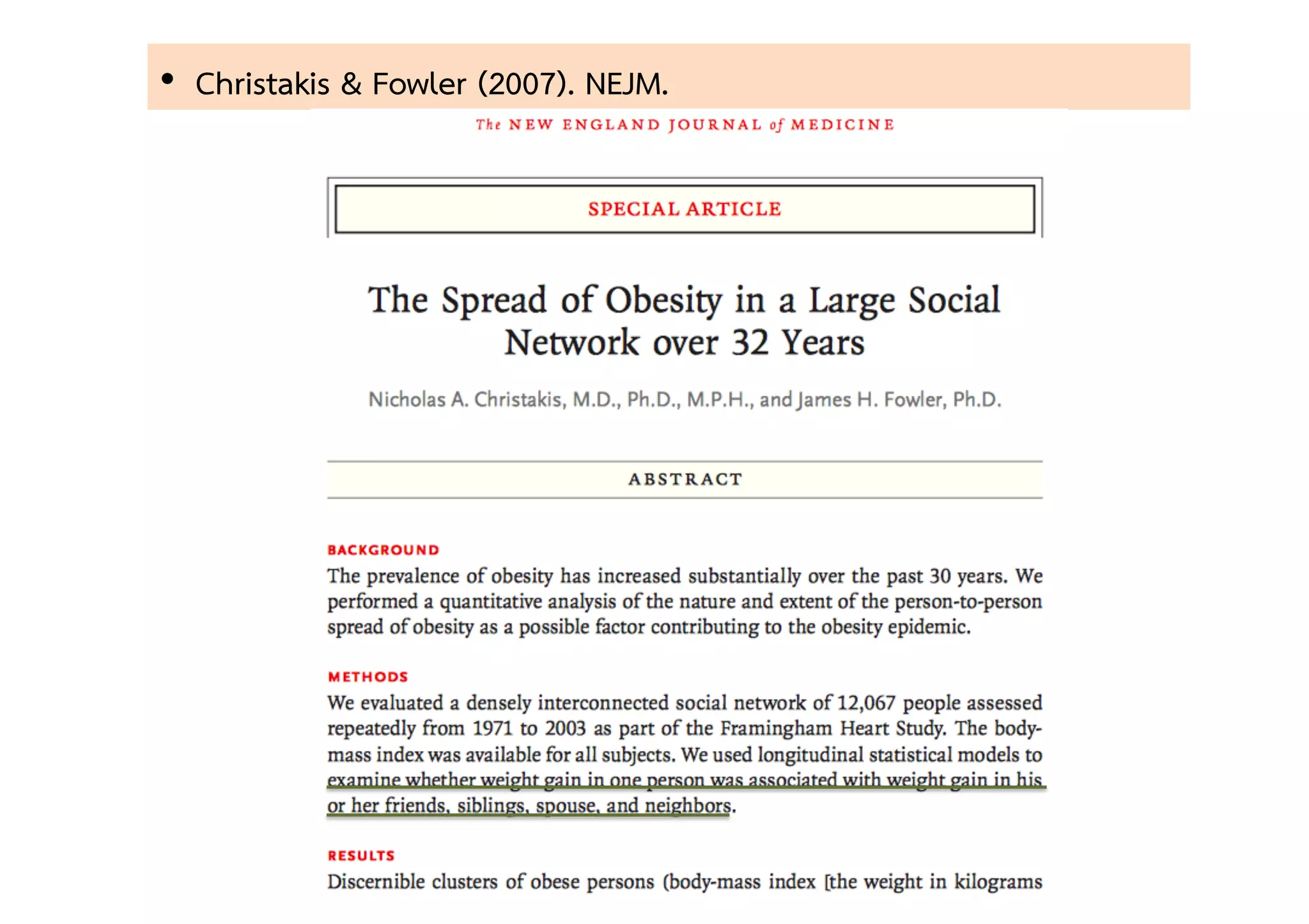 •  Christakis & Fowler (2007). NEJM. 
 